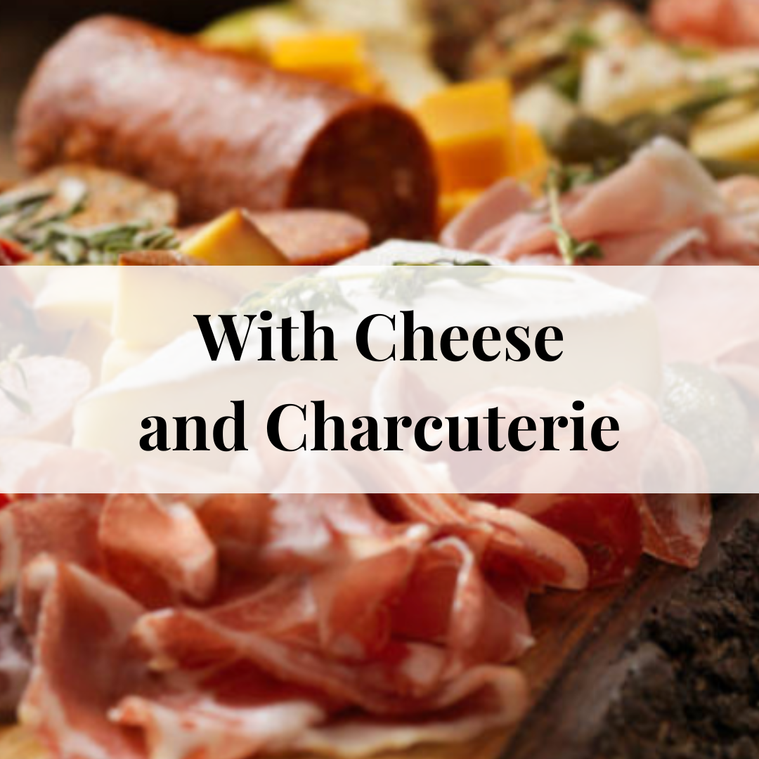 With Cheese and Charcuterie